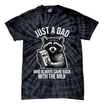 Just A Dad Who Always Came Back With The Milk Funny Tie-Dye T-Shirt