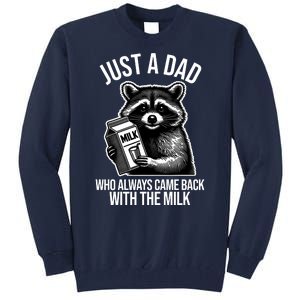 Just A Dad Who Always Came Back With The Milk Funny Tall Sweatshirt