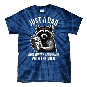 Just A Dad Who Always Came Back With The Milk Funny Tie-Dye T-Shirt