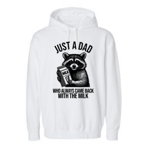 Just A Dad Who Always Came Back With The Milk Funny Garment-Dyed Fleece Hoodie