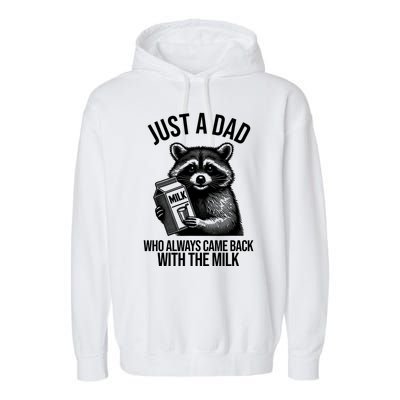 Just A Dad Who Always Came Back With The Milk Funny Garment-Dyed Fleece Hoodie