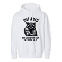 Just A Dad Who Always Came Back With The Milk Funny Garment-Dyed Fleece Hoodie