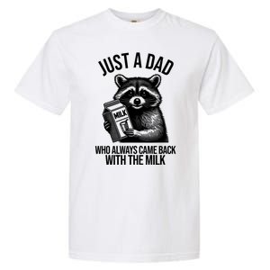 Just A Dad Who Always Came Back With The Milk Funny Garment-Dyed Heavyweight T-Shirt