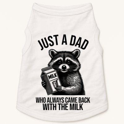 Just A Dad Who Always Came Back With The Milk Funny Doggie Tank