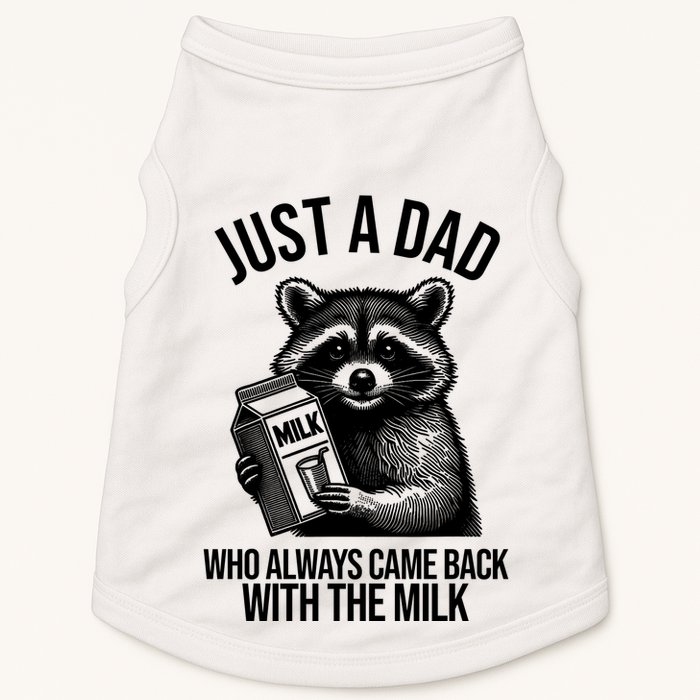 Just A Dad Who Always Came Back With The Milk Funny Doggie Tank
