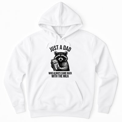 Just A Dad Who Always Came Back With The Milk Funny Hoodie
