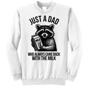 Just A Dad Who Always Came Back With The Milk Funny Sweatshirt