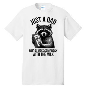 Just A Dad Who Always Came Back With The Milk Funny Tall T-Shirt