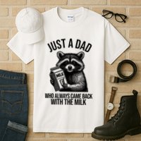 Just A Dad Who Always Came Back With The Milk Funny Tall T-Shirt