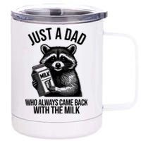 Just A Dad Who Always Came Back With The Milk Funny 12 oz Stainless Steel Tumbler Cup