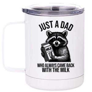 Just A Dad Who Always Came Back With The Milk Funny 12 oz Stainless Steel Tumbler Cup