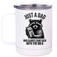 Just A Dad Who Always Came Back With The Milk Funny 12 oz Stainless Steel Tumbler Cup