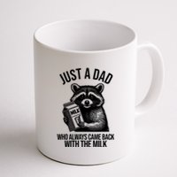 Just A Dad Who Always Came Back With The Milk Funny Coffee Mug