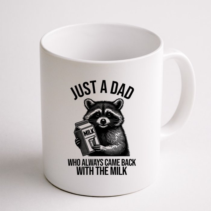 Just A Dad Who Always Came Back With The Milk Funny Coffee Mug