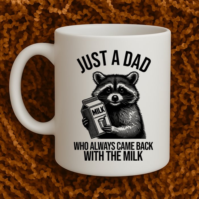 Just A Dad Who Always Came Back With The Milk Funny Mug