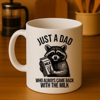 Just A Dad Who Always Came Back With The Milk Funny Mug