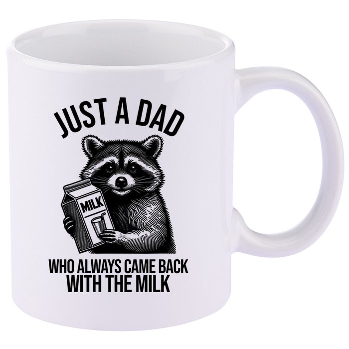 Just A Dad Who Always Came Back With The Milk Funny 11oz C Handle Ceramic Mug