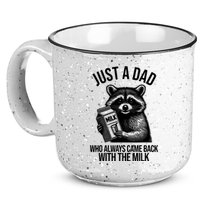 Just A Dad Who Always Came Back With The Milk Funny 15oz Campfire Ceramic Mug