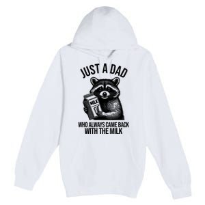 Just A Dad Who Always Came Back With The Milk Funny Premium Pullover Hoodie