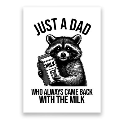Just A Dad Who Always Came Back With The Milk Funny Poster