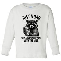 Just A Dad Who Always Came Back With The Milk Funny Toddler Long Sleeve Shirt
