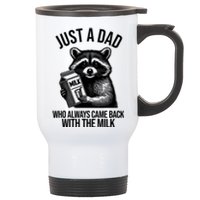 Just A Dad Who Always Came Back With The Milk Funny Stainless Steel Travel Mug