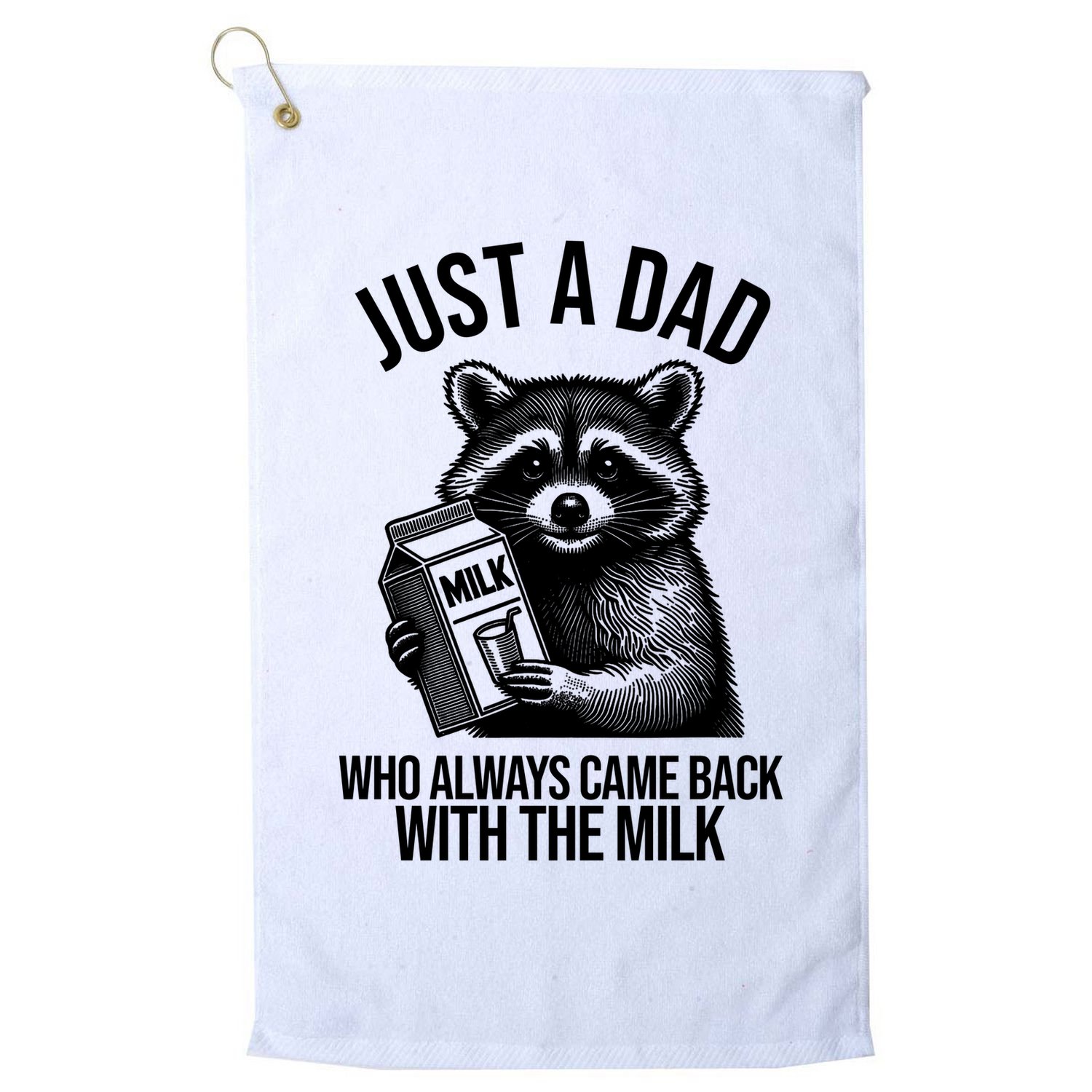 Just A Dad Who Always Came Back With The Milk Funny Golf Towel