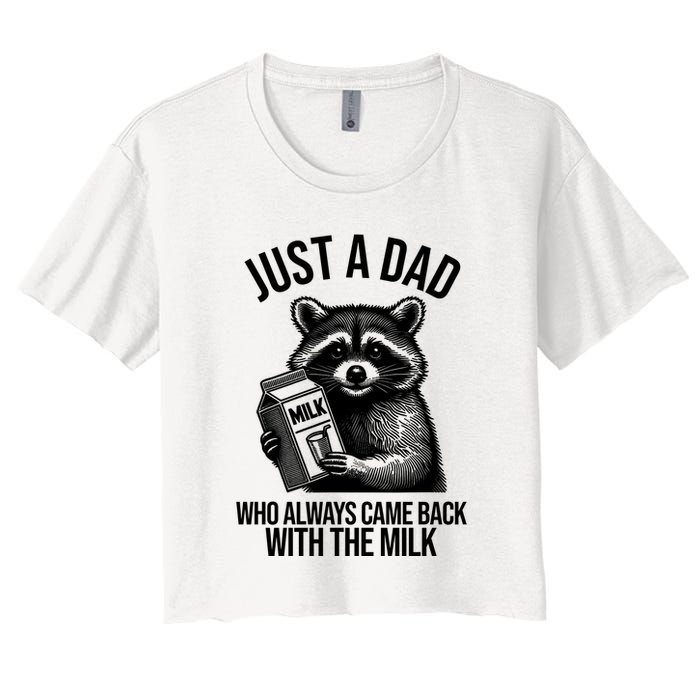 Just A Dad Who Always Came Back With The Milk Funny Crop Top