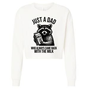 Just A Dad Who Always Came Back With The Milk Funny Cropped Pullover Crew