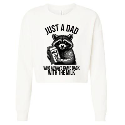 Just A Dad Who Always Came Back With The Milk Funny Cropped Pullover Crew