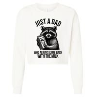 Just A Dad Who Always Came Back With The Milk Funny Cropped Pullover Crew