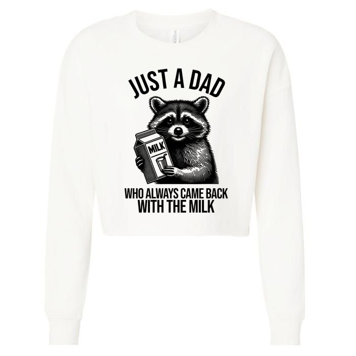 Just A Dad Who Always Came Back With The Milk Funny Cropped Pullover Crew