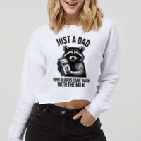 Just A Dad Who Always Came Back With The Milk Funny Cropped Pullover Crew