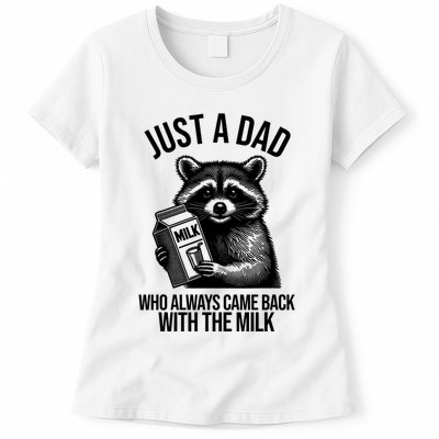 Just A Dad Who Always Came Back With The Milk Funny Womens T-Shirt