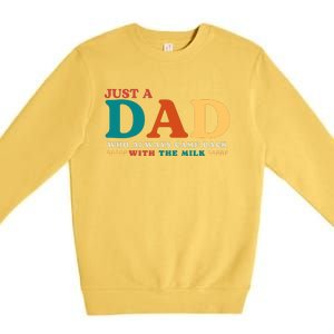 Just A Dad Who Always Came Back With The Milk FatherS Day Premium Crewneck Sweatshirt