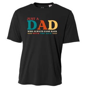 Just A Dad Who Always Came Back With The Milk FatherS Day Cooling Performance Crew T-Shirt