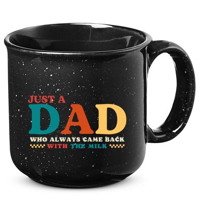 Just A Dad Who Always Came Back With The Milk FatherS Day 15oz Campfire Ceramic Mug