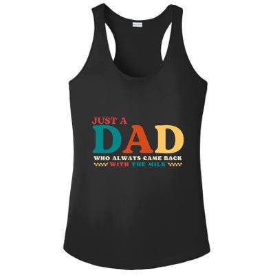 Just A Dad Who Always Came Back With The Milk FatherS Day Ladies PosiCharge Competitor Racerback Tank
