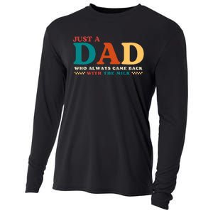 Just A Dad Who Always Came Back With The Milk FatherS Day Cooling Performance Long Sleeve Crew