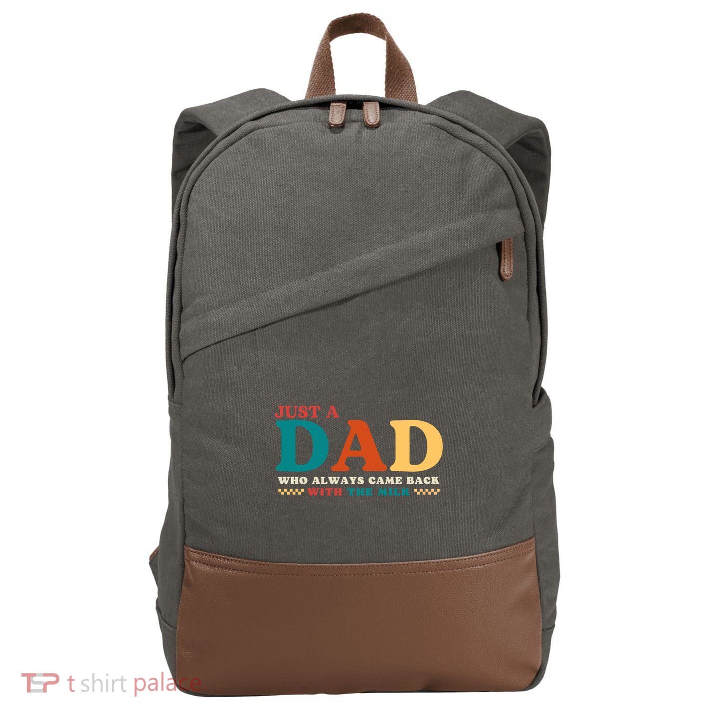 Just A Dad Who Always Came Back With The Milk FatherS Day Cotton Canvas Backpack