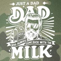 Just A Dad Who Always Came Back With The Milk Funny Father Day Legacy Tie Dye Trucker Hat