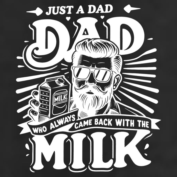 Just A Dad Who Always Came Back With The Milk Funny Father Day 7 Panel Mesh Trucker Snapback Hat