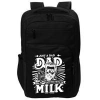Just A Dad Who Always Came Back With The Milk Funny Father Day Impact Tech Backpack