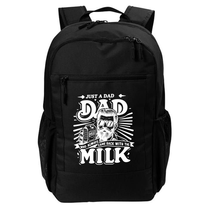 Just A Dad Who Always Came Back With The Milk Funny Father Day Backpack