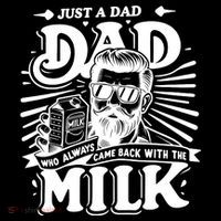 Just A Dad Who Always Came Back With The Milk Funny Father Day 7-Panel Snapback Hat