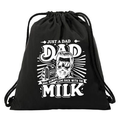 Just A Dad Who Always Came Back With The Milk Funny Father Day Drawstring Bag