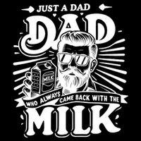 Just A Dad Who Always Came Back With The Milk Funny Father Day 16 in Basic Backpack