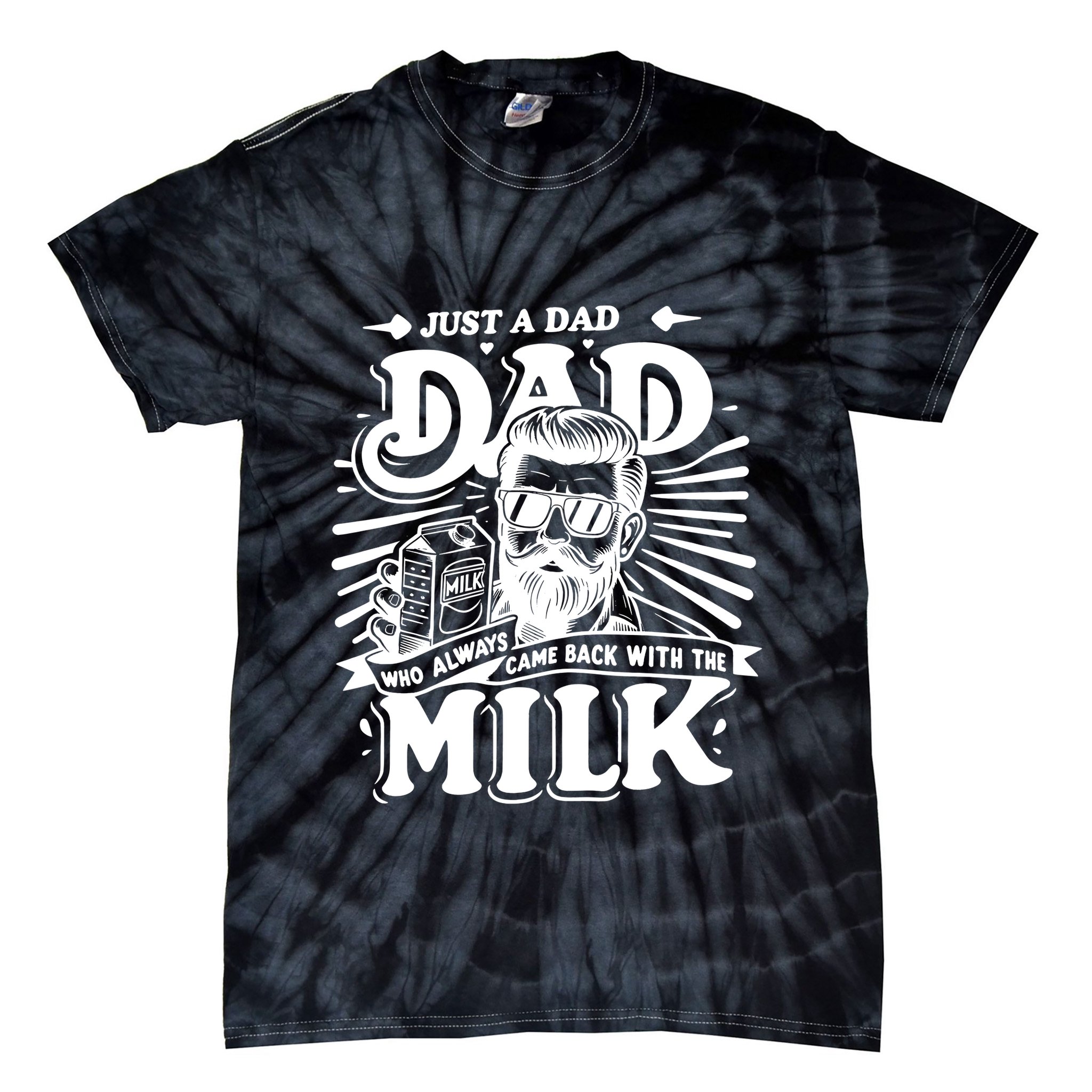 Just A Dad Who Always Came Back With The Milk Funny Father Day Tie-Dye T-Shirt