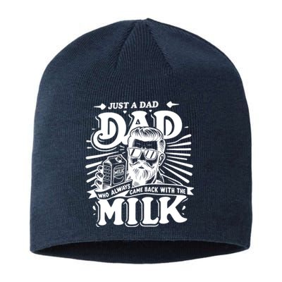 Just A Dad Who Always Came Back With The Milk Funny Father Day Sustainable Beanie