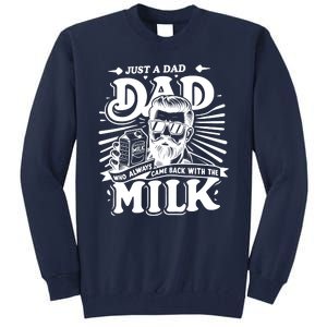 Just A Dad Who Always Came Back With The Milk Funny Father Day Tall Sweatshirt